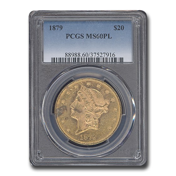 1879 $20 Liberty Gold Double Eagle MS-60 PCGS (PL) 1879 $20 Liberty Gold Double Eagle MS-60 PCGS (PL)